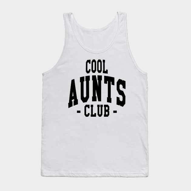 Cool Aunts Club Simple Black Text Tank Top by JaussZ